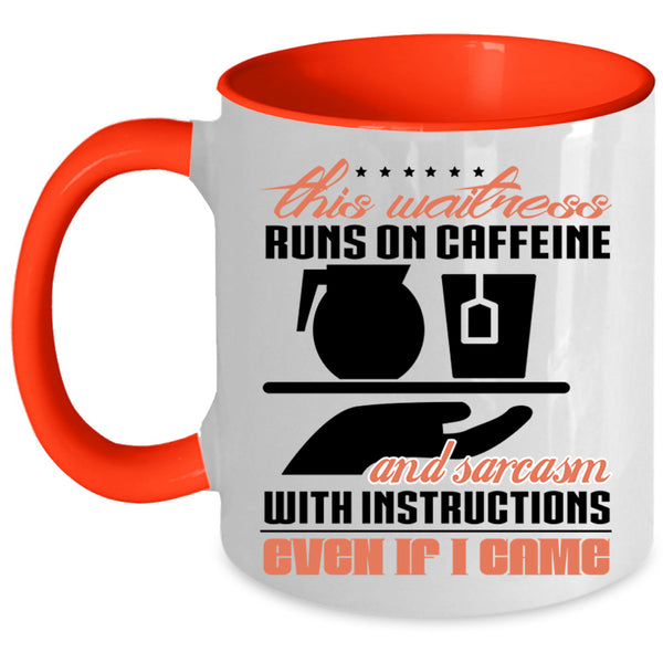 Funny Waitress Coffee Mug, This Waitress Runs On Caffeine Accent Mug