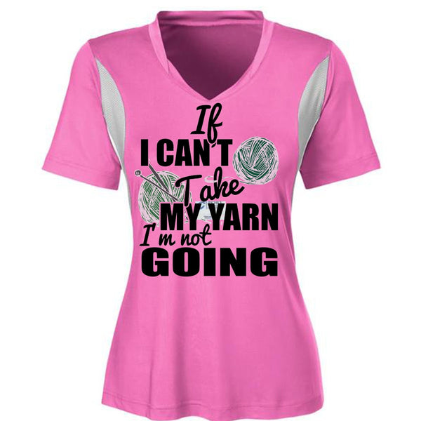 If I Can't Take My Yarn T Shirt, I Love Knitter T Shirt, Awesome T-Shirts
