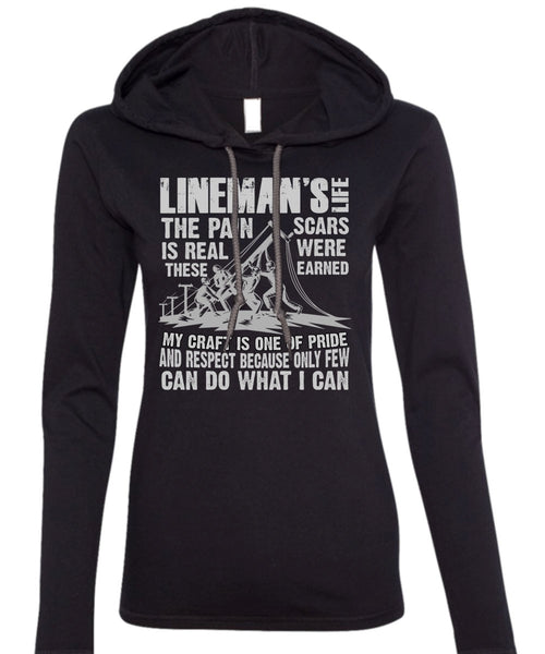 Lineman's Life T Shirt, The Pain Is Real T Shirt (Anvil Ladies Ringspun Hooded)
