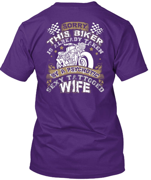 Tattooed Wife T Shirt, This Biker Is Already Taken By A Psychotic T Shirt