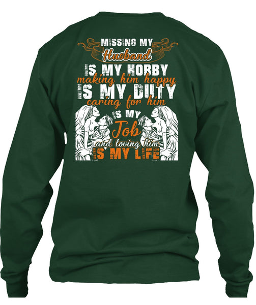 Missing My Husband T Shirt, Loving Him Is My Life T Shirt