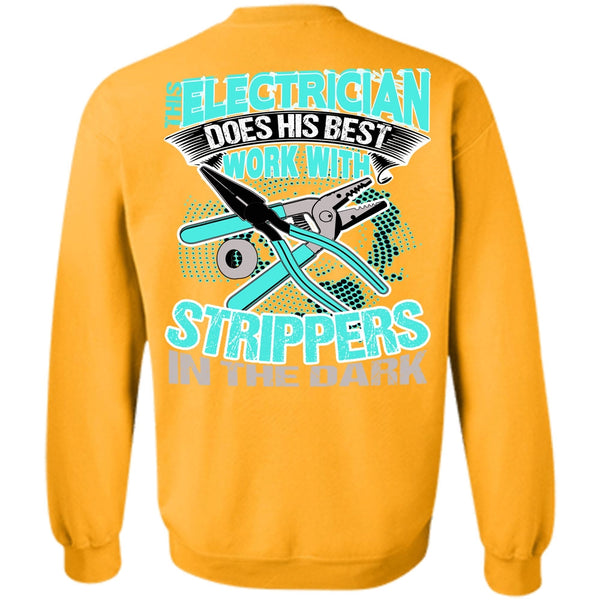 I Love Electrician T Shirt, This Electrician Does His Best Work Sweatshirt