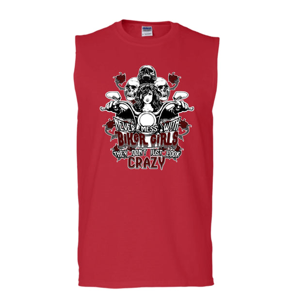 Never Mess With Biker Girls T Shirt, They Don't Just Look Crazy T Shirt, Cool T Shirt (Men's Cotton Sleeveless)