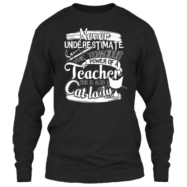 Never Underestimate T Shirt, Power Of A Teacher T Shirt