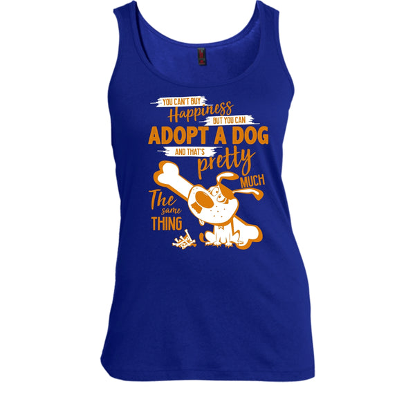 You Can't Buy Happiness T Shirt, But You Can Adopt A Dog T Shirt, Cool T Shirt