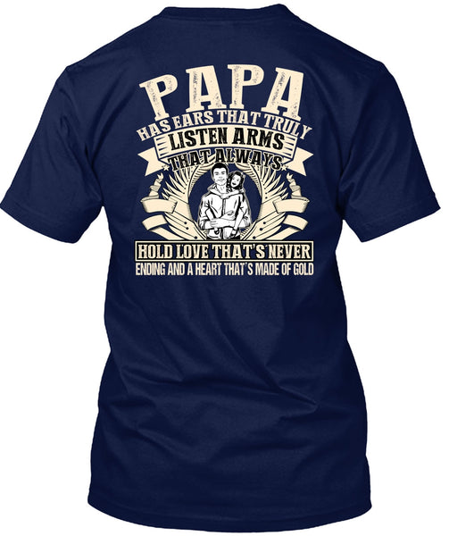 Papa Has Ears T Shirt, Made Of Gold T Shirt