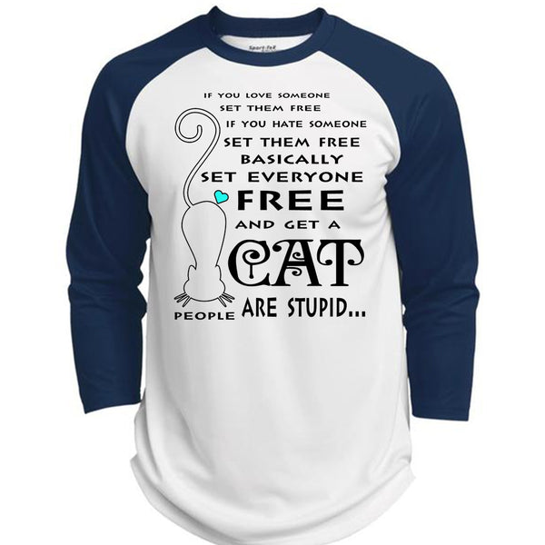 Basically Set Everyone Free And Get A Cat Are Stupid T Shirt, Favorite T Shirt  (Polyester Game Baseball Jersey)