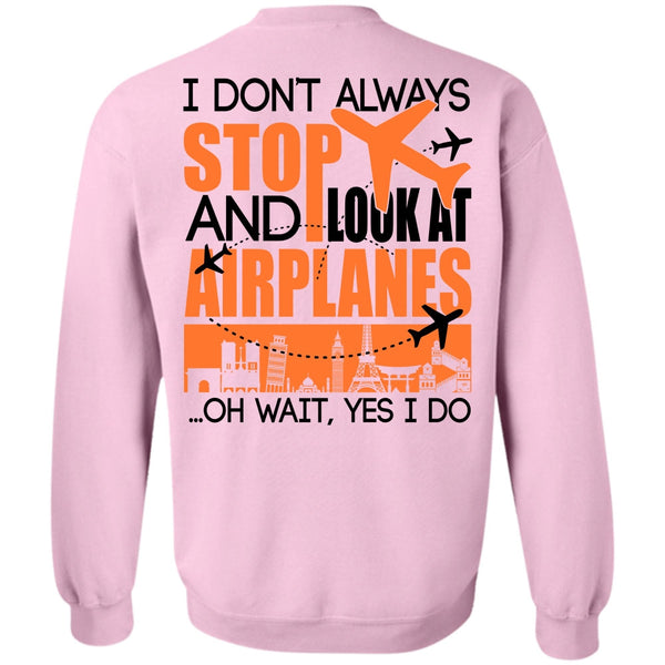 I Love Aiplanes T Shirt, Look At Airplanes Sweatshirt