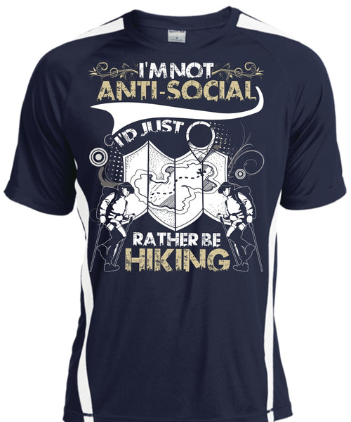 I'd Just Rather Be Hiking T Shirt, I'm Not Anti-Social T Shirt, Cool Shirt