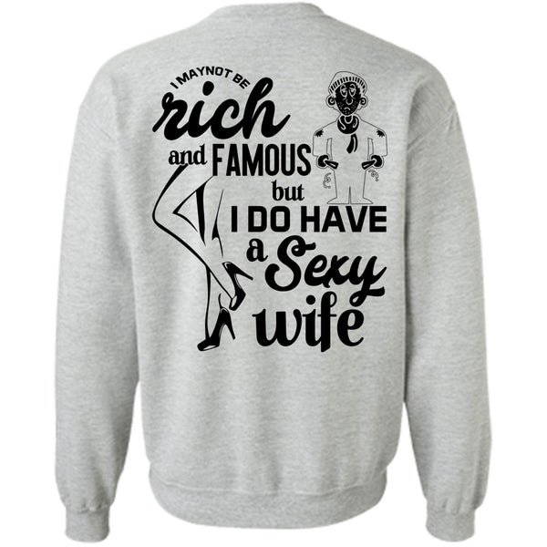 Being A Wife T Shirt, I Do Have A Wife Sweatshirt