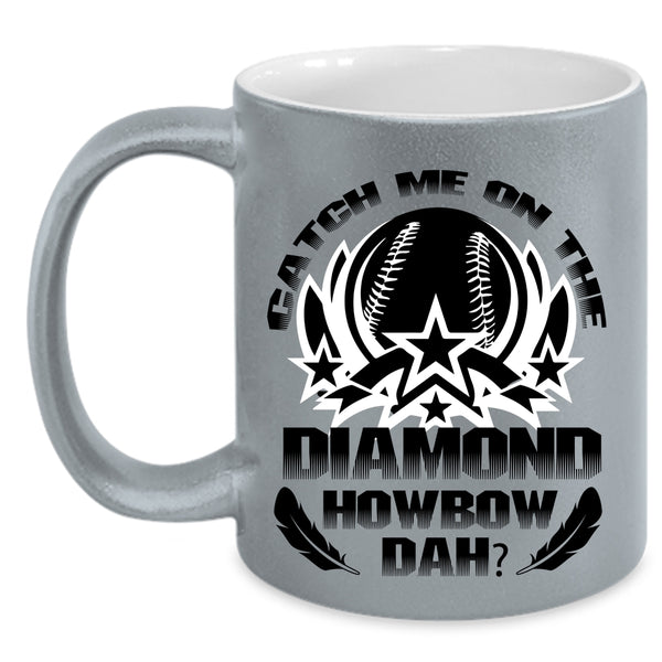 Cool Softball Coffee Mug, Catch Me On The Diamond Accent Mug