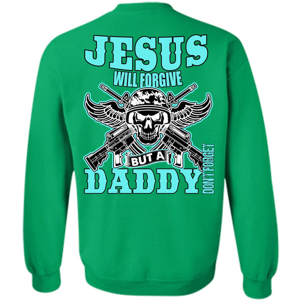 I Love Daddy T Shirt, Daddy Don't Forget Sweatshirt