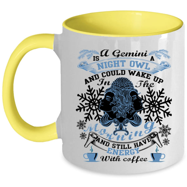 Energy With Coffee Coffee Mug, A Gemini Is A Night Owl Accent Mug