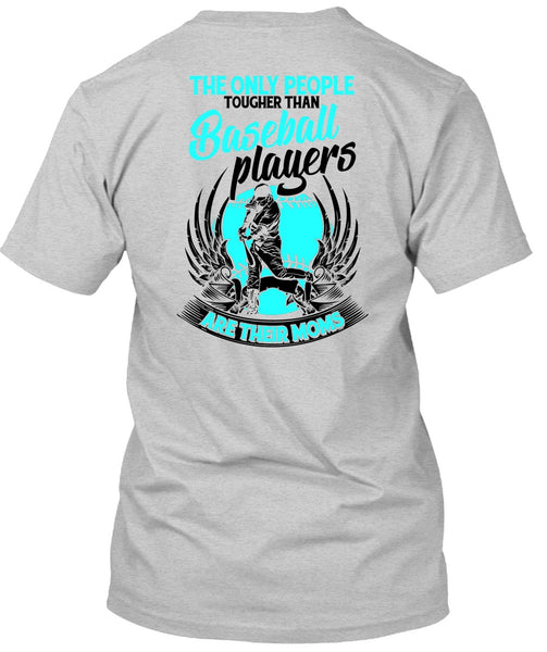 Baseball Players Are Their Moms T Shirt, I Love Baseball T Shirt