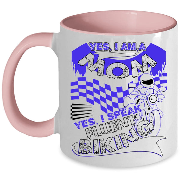 Yes I Speak Fluent Biking Coffee Mug, I Am A Mom Accent Mug