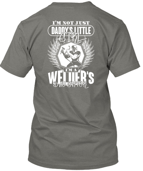 Daddy's Little Girl T Shirt, I'm A Welder's Daughter T Shirt