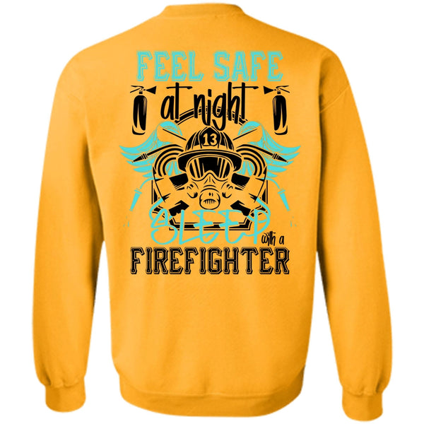 I Love Firefighter T Shirt, Sleep With A Firefighter Sweatshirt