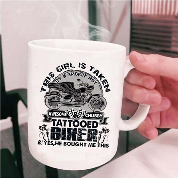 Awesome Bikers Coffee Mug, This Girl Is Taken By A Tattooed Biker Cup