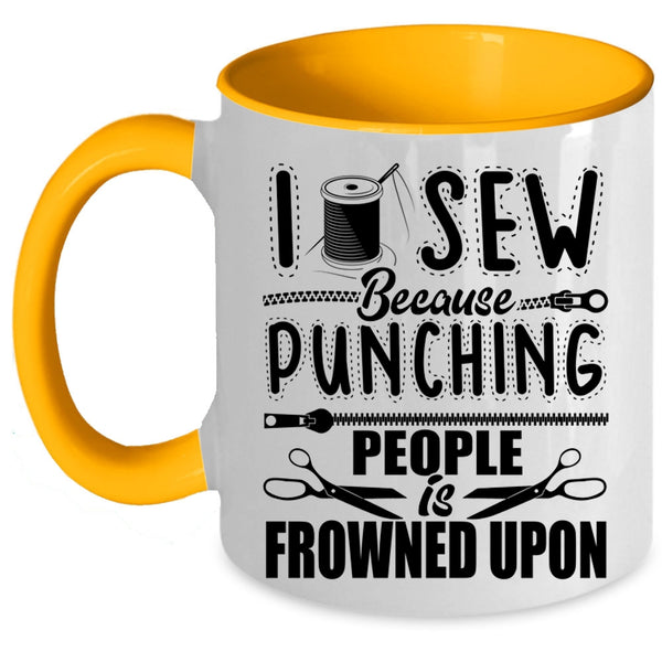 Funny Gift For My Mom Coffee Mug, I Sew Accent Mug