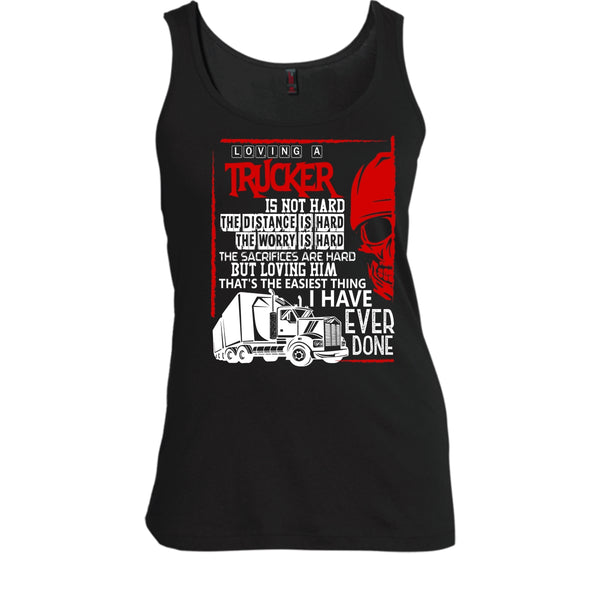 Loving A Trucker T Shirt, I Love My Trucker T Shirt, Cool T Shirt