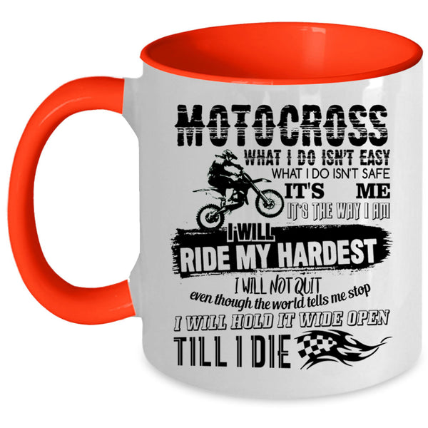 I Will Ride My Hardest Coffee Mug, Motocross Accent Mug