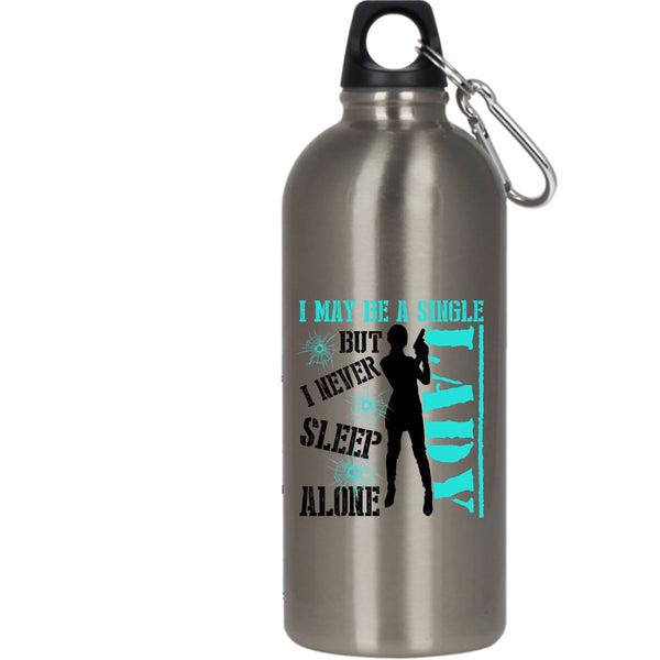 I May Be A Single Lady 20 oz Stainless Steel Bottle,I Never Sleep Alone Outdoor Sports Water Bottle