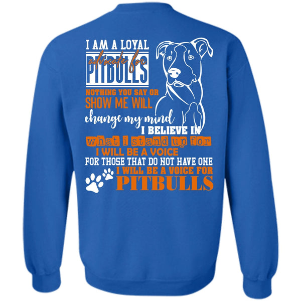 Loyal Advocate For Pit Bulls T Shirt, I Love Dog Sweatshirt
