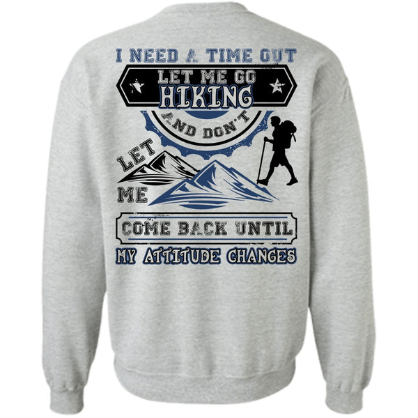 I Love Hiking T Shirt, Let Me Go Hiking Sweatshirt