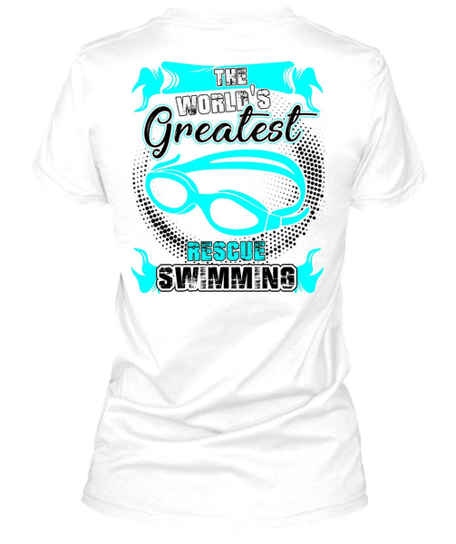The World's Greatest Rescue Swimming T Shirt, I Love Swimming T Shirt