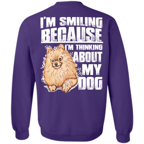 I'm Smiling T Shirt, I Love My Dog Sweatshirt