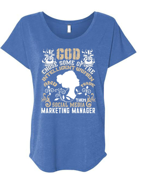 Social Media Marketing Manager T Shirt, Intelligent Women T Shirt, Cool Shirt (Ladies' Triblend Dolman Sleeve)