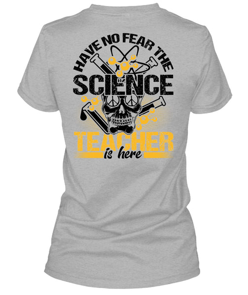 Have No Fear The Science Teacher Is Here T Shirt, I Love Teacher T Shirt