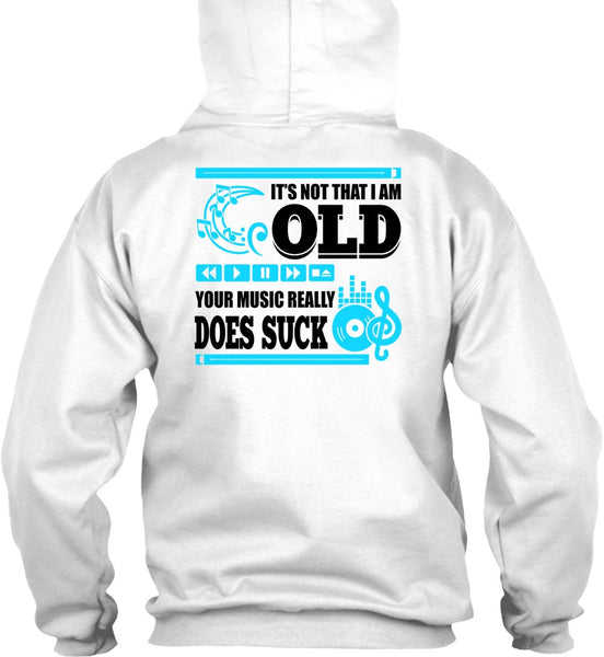 It's Not That I Am Old T Shirt, I Love Music T Shirt