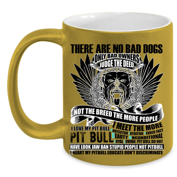 I Love My Pit Bull Coffee Mug, There Are No Bad Dogs Accent Mug