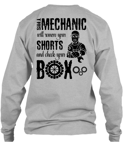 This Mechanic Will Remove Your Shorts T Shirt, I Love Mechanic T Shirt
