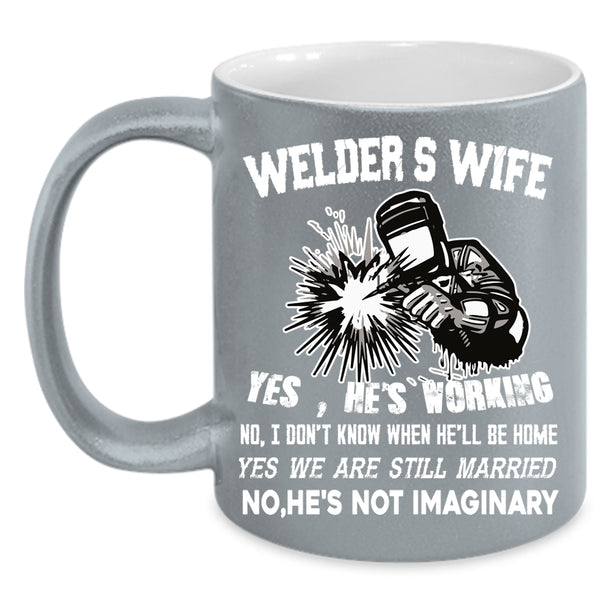 Welder's Wife Coffee Mug, I Love My Welder Coffee Cup