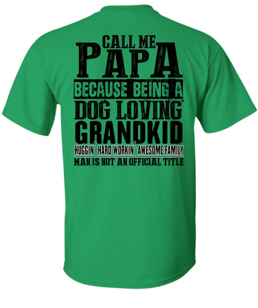 Call Me Papa T Shirt, I Love Papa T Shirt