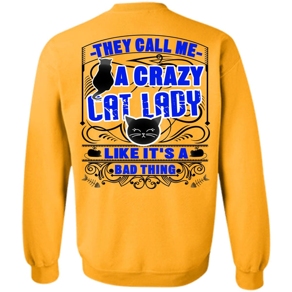 I Love My Cat T Shirt, They Call Me A Crazy Cat Lady Sweatshirt