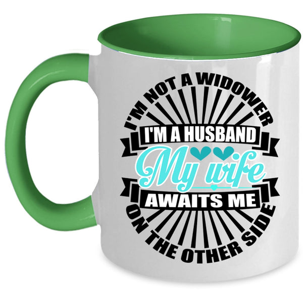 My Wife Awaits Me On The Other Side Coffee Mug, I'm A Husband Accent Mug
