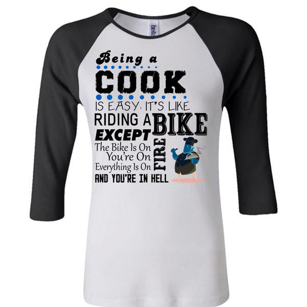 Being A Cook Is Easy It's Like Riding A Bike T Shirt, Favorite T Shirt
