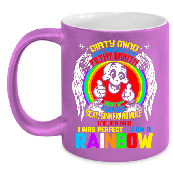 I never Said I Was Perfect Coffee Mug, I Am A Rainbow Coffee Cup