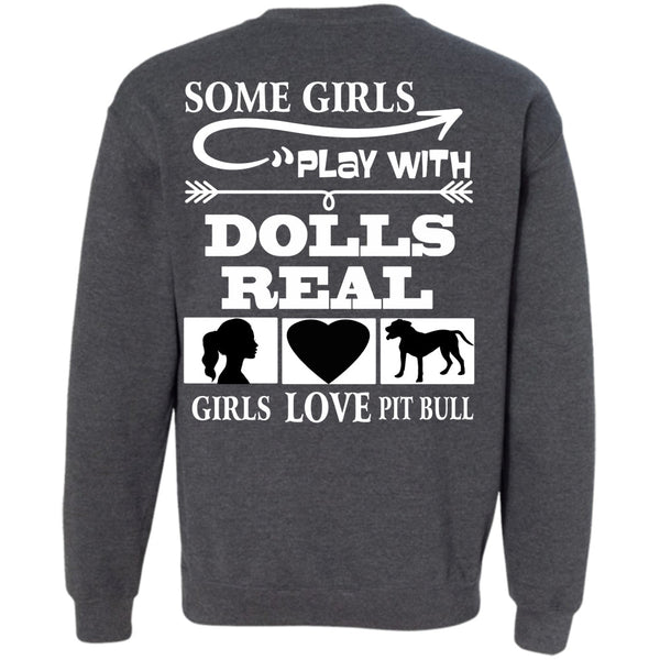 Real Girls Play Pit Bull T Shirt, I Love Dogs Sweatshirt