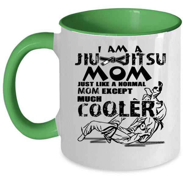 Cool Gift For Mom Coffee Mug, I Am A Jiu Jitsu Mom Accent Mug