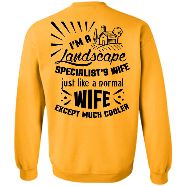 Being A Landscape T Shirt, I'm A Landscape Specialist's Wife Sweatshirt
