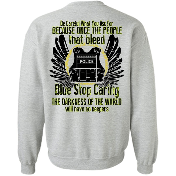 I Love Police T Shirt, Blue Stop Caring Sweatshirt