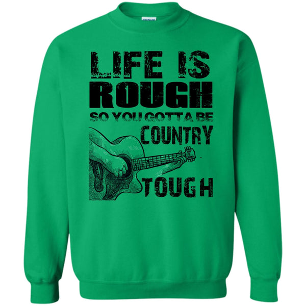 Coolest Guitar Player T Shirt, Life Is Rough Sweatshirt