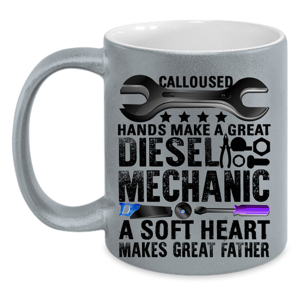A Soft Heart Makes Great Father Coffee Mug, Great Diesel Mechanic Accent Mug