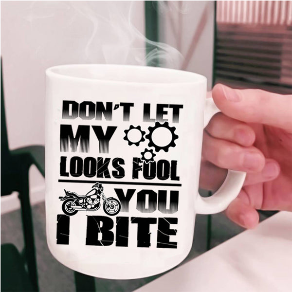 Funny Saying Coffee Mug, Don't Let My Looks Fool You Cup