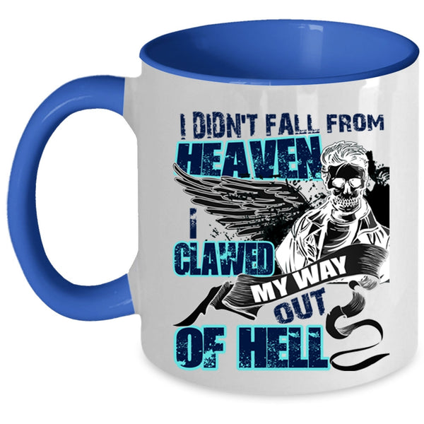 Cool Friends Coffee Mug, I Didn't Fall From Heaven Accent Mug