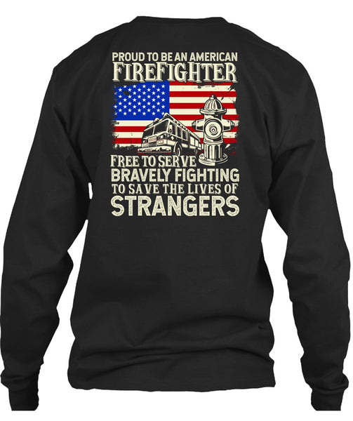 Proud To Be An American Firefighter T Shirt, Bravely Fighting T Shirt